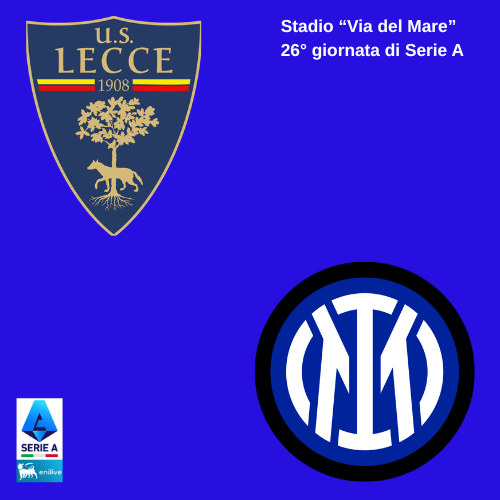 Lecce è giunta la tua ora: contro l’Inter puoi regalarti una notte da sogno. Probabili formazioni e analisi della gara